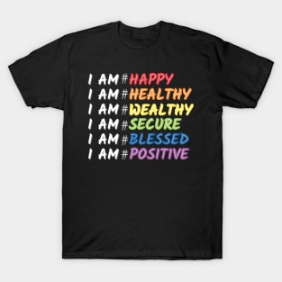 Daily Motivational Affirmation Mantra Self Love Quote Design T-Shirt